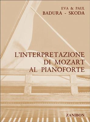 Paul Badura-Skoda: L'Interpretazione Di Mozart Al Pianoforte