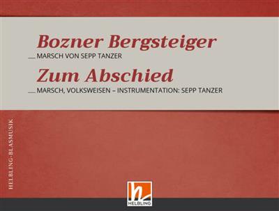 Bozener Bergsteiger / Zum Abschied: Blasorchester