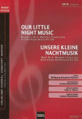 Wolfgang Amadeus Mozart: Our little night music/Unsere kleine Nachtmusik: (Arr. Lorenz Maierhofer): Gemischter Chor mit Begleitung