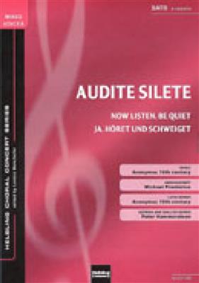 Michael Praetorius: Audite silete/Now listen, be quiet: (Arr. Lorenz Maierhofer): Gemischter Chor mit Begleitung