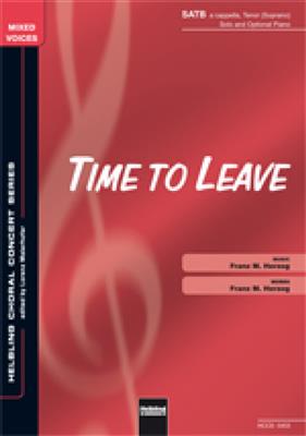 Franz M. Herzog: Time to leave: Gemischter Chor mit Begleitung