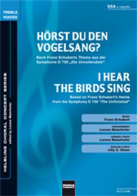 Franz Schubert: I hear the birds sing: (Arr. Lorenz Maierhofer): Frauenchor mit Begleitung