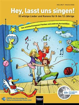 Helmut Maschke: Hey, Lasst Uns Singen!: Kinderchor
