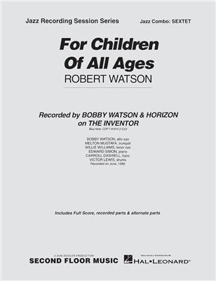 Robert Watson: For Children of All Ages: Jazz Ensemble