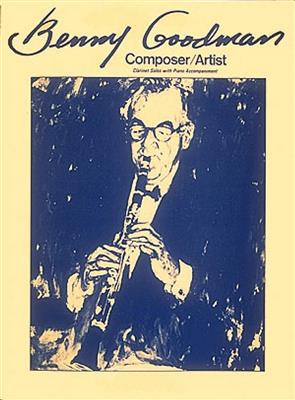 Benny Goodman: Benny Goodman - Composer/Artist: Klarinette Solo