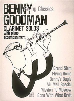 Benny Goodman: Benny Goodman - Swing Classics: Klarinette mit Begleitung