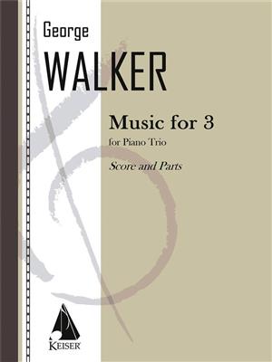 George Walker: Music for Three: Kammerensemble