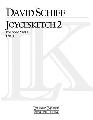 David Schiff: Joycesketch 2: Viola Solo