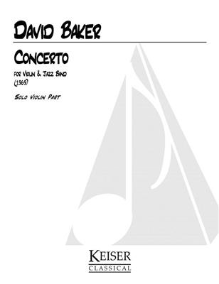 David Baker: Concerto for Violin and Jazz Band: Jazz Ensemble mit Solo