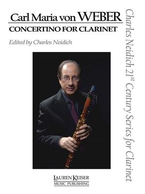 Carl Maria von Weber: Carl Maria von Weber - Concertino for Clarinet: Klarinette mit Begleitung