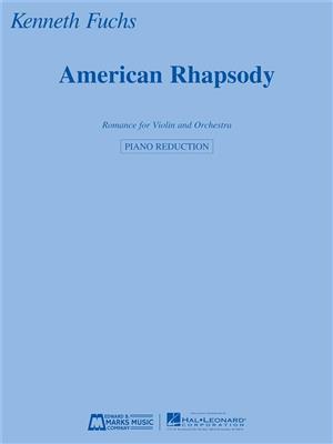 Kenneth Fuchs: American Rhapsody: Violine mit Begleitung