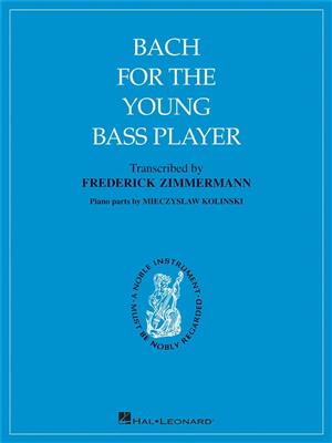 Johann Sebastian Bach: Bach for the Young Bass Player: (Arr. Frederick Zimmermann): Kontrabass Solo