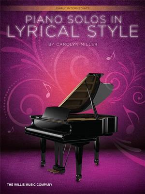 Carolyn Miller: Piano Solos In Lyrical Style: Easy Piano