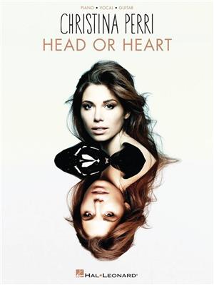 Christina Perri: Christina Perri - Head or Heart: Klavier, Gesang, Gitarre (Songbooks)