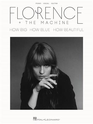 Florence And The Machine: Florence + the Machine: How Big, How Blue,...: Klavier, Gesang, Gitarre (Songbooks)