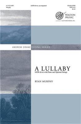Ryan Murphy: A Lullaby: Gemischter Chor mit Begleitung