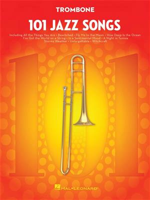 101 Jazz Songs for Trombone: Posaune Solo