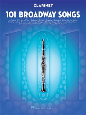 101 Broadway Songs for Clarinet: Klarinette Solo