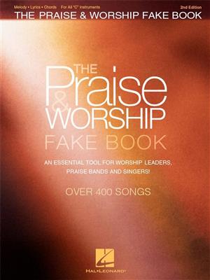 The Praise & Worship Fake Book - 2nd Edition: Melodie, Text, Akkorde