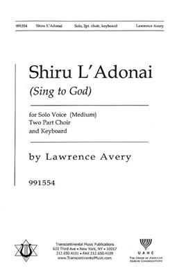 Lawrence Avery: Shiru L'adonai (Sing to God): Frauenchor mit Begleitung