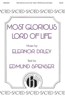Eleanor Daley: Most Glorious Lord of Life: Gemischter Chor mit Begleitung