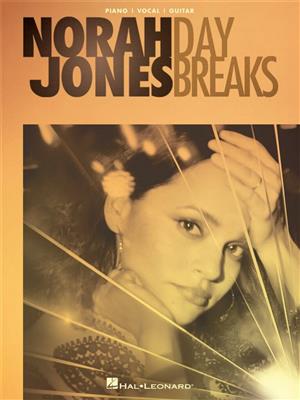 Norah Jones: Norah Jones - Day Breaks: Klavier, Gesang, Gitarre (Songbooks)