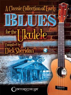 Classic Collection of Early Blues for Ukulele: Ukulele Solo