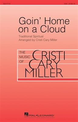 Goin' Home on a Cloud: (Arr. Cristi Cary Miller): Frauenchor mit Begleitung