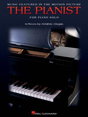 Frédéric Chopin: Music Featured in the Motion Picture The Pianist: Klavier Solo