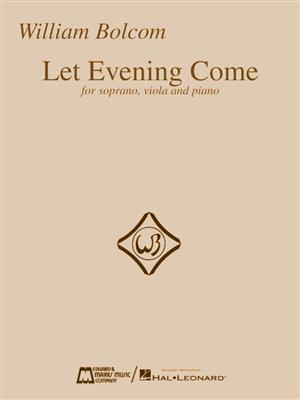 William Bolcom: Let Evening Come: Gesang mit sonstiger Begleitung