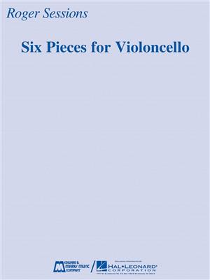 Roger Sessions: Six Pieces for Violoncello: Cello Solo