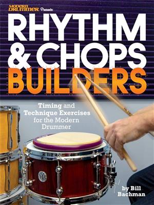 Bill Bachman: Modern Drummer Presents Rhythm & Chops Builders: Schlagzeug
