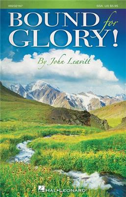 Bound for Glory!: (Arr. John Leavitt): Frauenchor mit Begleitung