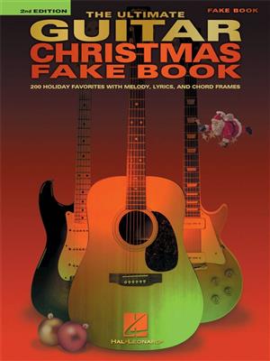 The Ultimate Guitar Christmas Fake Book - 2nd Ed: Melodie, Text, Akkorde
