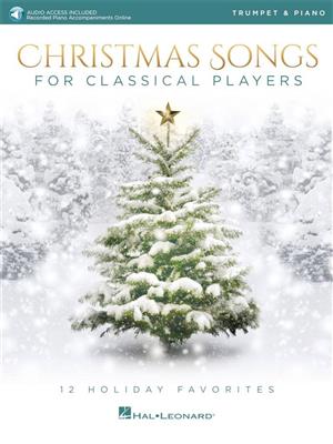 Christmas Songs for Classical Players: Trompete mit Begleitung