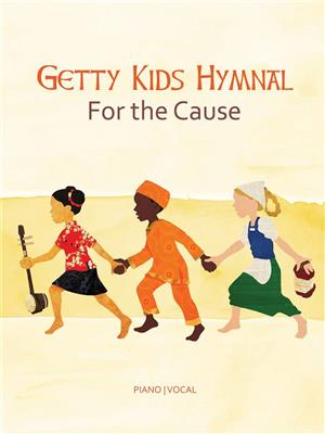 Getty Kid's Hymnal - For the Cause: Gesang mit Klavier