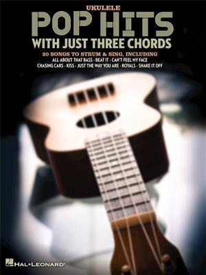 Pop Hits with Just Three Chords: Ukulele Solo