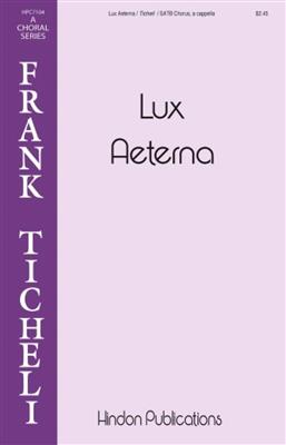 Frank Ticheli: Lux Aeterna: Gemischter Chor mit Begleitung