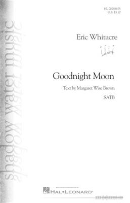 Eric Whitacre: Goodnight Moon: Gemischter Chor mit Begleitung