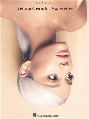 Ariana Grande: Ariana Grande: Sweetener: Klavier, Gesang, Gitarre (Songbooks)