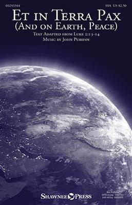 John Purifoy: Et in Terra Pax (And on Earth, Peace): Frauenchor mit Begleitung