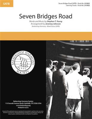 Stephen T. Young: Seven Bridges Road: (Arr. Jeremey Johnson): Gemischter Chor A cappella