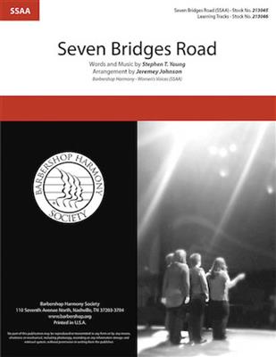 Stephen T. Young: Seven Bridges Road: (Arr. Jeremey Johnson): Frauenchor A cappella