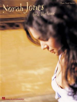 Norah Jones: Norah Jones - Feels Like Home: Klavier, Gesang, Gitarre (Songbooks)