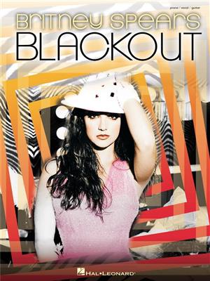 Britney Spears: Britney Spears: Blackout: Klavier, Gesang, Gitarre (Songbooks)