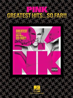 Pink: Pink - Greatest Hits ... So Far!!!: Klavier, Gesang, Gitarre (Songbooks)