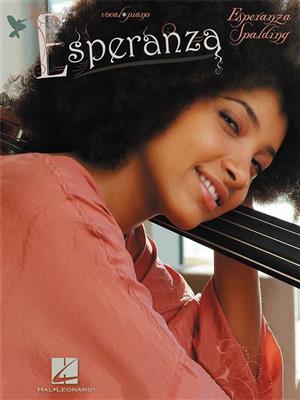 Esperanza Spalding: Esperanza Spalding - Esperanza: Klavier, Gesang, Gitarre (Songbooks)