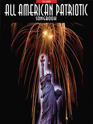 All-American Patriotic Songbook - 2nd Edition: Klavier, Gesang, Gitarre (Songbooks)