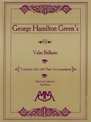 George Hamilton Green: Valse Brillante: (Arr. Bob Becker): Xylophon