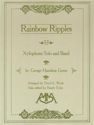 George Hamilton Green: Rainbow Ripples: (Arr. Floyd E. Werle): Blasorchester